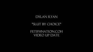 Dylan Ryan Slut By Choise